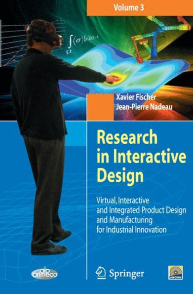 Research in Interactive Design (Vol. 3): Virtual, Interactive and Integrated Product Design and Manufacturing for Industrial Innovation / Edition 1