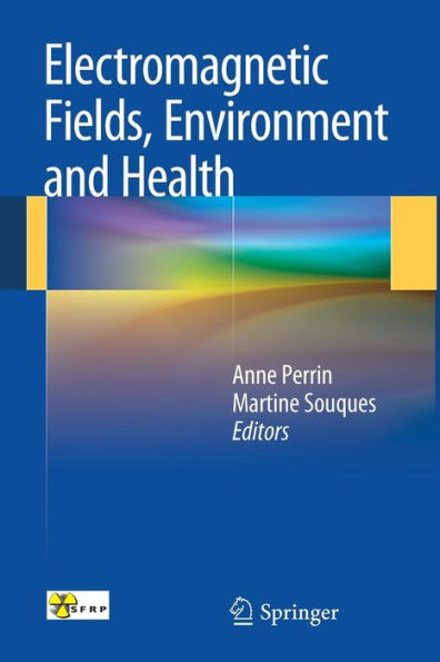 Electromagnetic Fields, Environment and Health / Edition 1