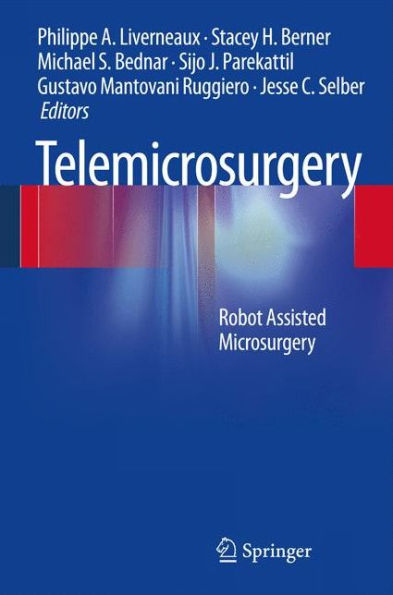 Telemicrosurgery: Robot Assisted Microsurgery / Edition 1