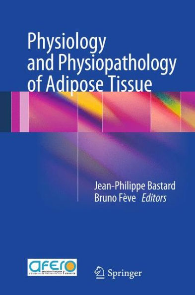 Physiology and Physiopathology of Adipose Tissue