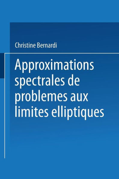 Approximations spectrales de problèmes aux limites elliptiques
