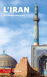Title: L'Iran: Des perses à nos jours, Author: Collectif