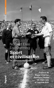 Title: Sport et civilisation: La violence maîtrisée ?, Author: Norbert Elias