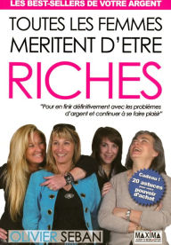 Title: Toutes les femmes méritent d'être riche, Author: Olivier Seban