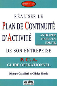 Title: Réaliser le plan de continuité d'activité de son entreprise: De son entreprise, Author: Olympe Cavallari