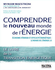 Title: Comprendre le nouveau monde de l'énergie, Author: Myriam Maestroni