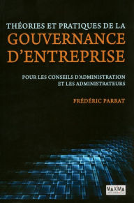 Title: Théories et pratiques de la gouvernance d'entreprise, Author: Frederic Parrat