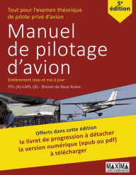 Title: Le Manuel de Pilotage d'Avion - 5e édition: Une référence pour l'examen théorique de pilote privé d'avion, Author: Collectif