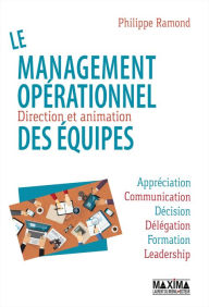 Title: Le management opérationnel: direction et animation des équipes, Author: Philippe Ramond