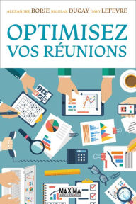 Title: Optimisez vos réunions, Author: Alexandre Borie