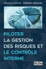 Title: Piloter la gestion des risques et le contrôle interne, Author: Nicolas Dufour