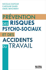 Title: Prévention des risques psycho-sociaux et des accidents du travail, Author: Nicolas Dufour