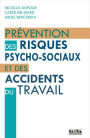 Prévention des risques psycho-sociaux et des accidents du travail