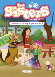 Title: Les Sisters - La Série TV - Poche - tome 24: Un toutou rien que pour nous, Author: Christophe Cazenove