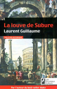 Title: La louve de Subure - prix VSD du polar, Author: Laurent Guillaume