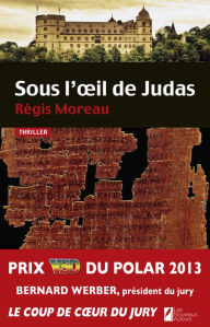 Title: Sous l'oeil de Judas, Author: Régis Moreau