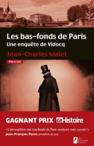 Title: Les bas-fonds de Paris. Une enquête de Vidocq, Author: Jean-Charles Malet