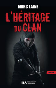 Title: L'Héritage du clan, Author: Marc Laine