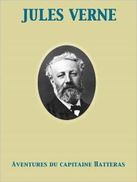 Title: Aventures du Capitaine Hatteras, Author: Jules Verne