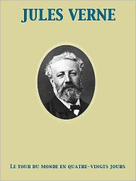 Title: Le tour du monde en quatre-vingts jours, Author: Jules Verne