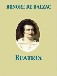 Title: Beatrix, Author: Honore de Balzac