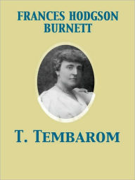 Title: T. Tembarom, Author: Frances Hodgson Burnett