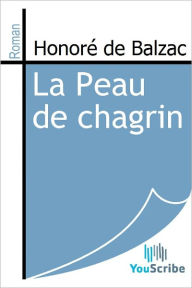 Title: La Peau de chagrin, Author: Honore de Balzac