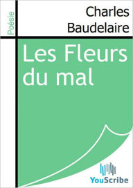 Title: Les Fleurs du mal, Author: Charles Baudelaire