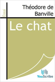 Title: Le chat, Author: Theodore de Banville