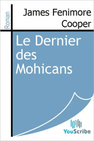 Title: Le Dernier des Mohicans, Author: James Fenimore Cooper