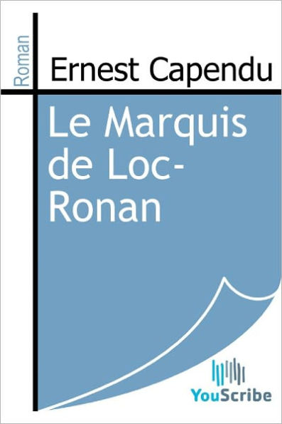 Le Marquis de Loc-Ronan