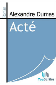 Title: Acte, Author: Alexandre Dumas