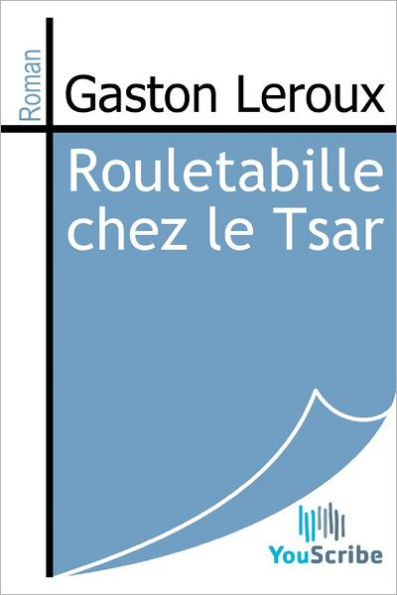 Rouletabille chez le Tsar