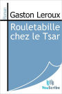 Rouletabille chez le Tsar