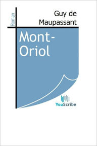 Title: Mont-Oriol, Author: Guy de Maupassant