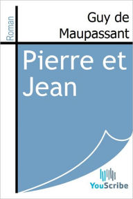 Title: Pierre et Jean, Author: Guy de Maupassant