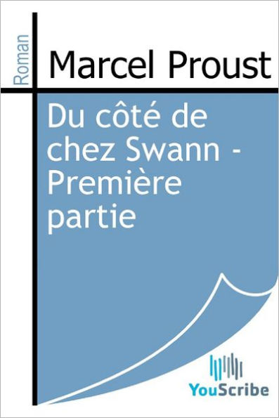 Du côté de chez Swann - Premiere partie