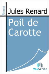 Title: Poil de Carotte, Author: Jules Renard