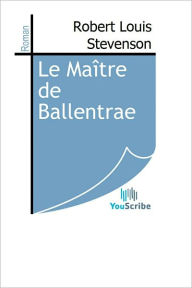 Title: Le Maitre de Ballentrae, Author: Robert Louis Stevenson