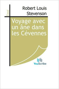 Title: Voyage avec un ane dans les Cevennes, Author: Robert Louis Stevenson