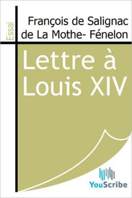 Title: Lettre a Louis XIV, Author: Francois de Salignac de La Mothe- Fenelon