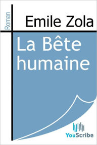 Title: La Bete humaine, Author: Emile Zola