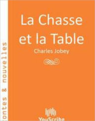 Title: La Chasse et la Table, Author: Youscribe