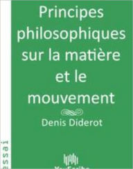 Title: Principes philosophiques sur la mati?re et le mouvement, Author: Youscribe