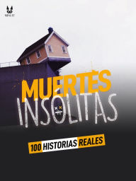 Title: 100 HISTORIAS REALES DE MUERTES INSOLITAS, Author: John Mac