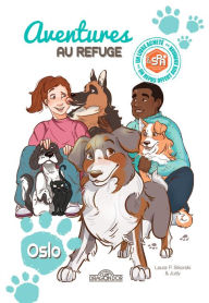 Title: Aventures au refuge - Oslo - Lecture enfant chiot adoption animal - Dès 7 ans, Author: Spa