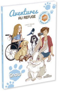 Title: S.P.A. - Aventures au refuge - Snow - Lecture enfant lapin adoption animal - Dès 7 ans, Author: Laura P. Sikorski