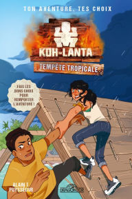 Title: Koh-Lanta - Ton aventure, tes choix - Tempête tropicale - Livre-jeu avec des choix - Dès 8 ans, Author: Tf1