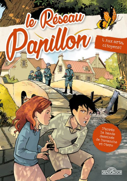 Le Réseau Papillon - Tome 1 - Aux arts, citoyens ! - Lecture roman jeunesse Seconde Guerre Mondiale - Dès 7 ans