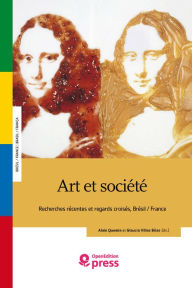 Title: Art et société: Recherches récentes et regards croisés, Brésil/France, Author: Collectif